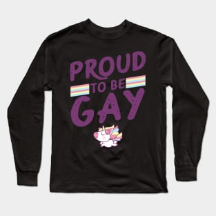 Proud To Be Gay - LGBT Gay Pride Month print Long Sleeve T-Shirt